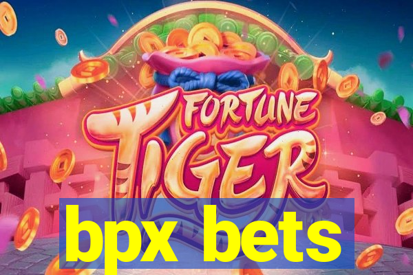 bpx bets